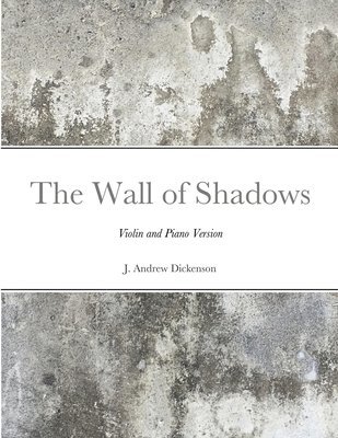 bokomslag Wall of Shadows (Violin and Piano Version)