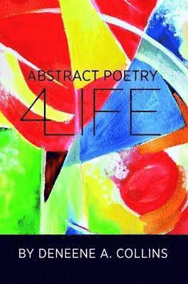 Abstract Poetry 4 Life 1