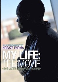 bokomslag My Life: the Movie