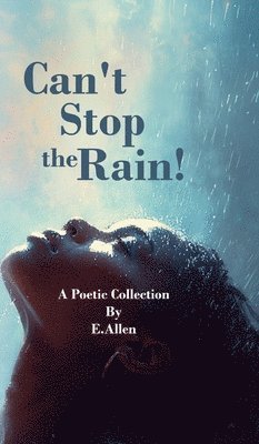 Can't Stop the Rain!