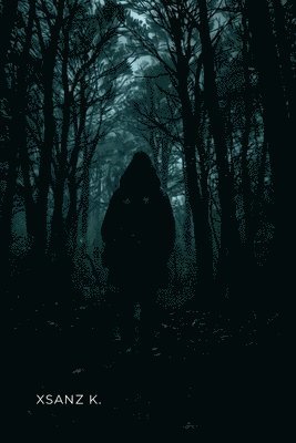 Xsanz K, XSANZ K. - ATARAXIA! Raíces y Sombras, Häftad