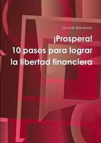 bokomslag Prospera! 10 Pasos Para Lograr La Libertad Financiera