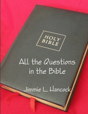 bokomslag All the Questions in the Bible, KJV