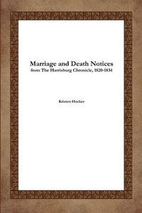 bokomslag Marriage and Death Notices from the Harrisburg Chronicle, 1820-1834