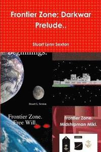 bokomslag Frontier Zone; Darkwar Prelude..