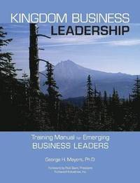 bokomslag Kingdom Business Leadership - Training Manual for Emerging Business Leaders