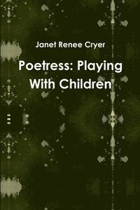 bokomslag Poetress: Playing With Children