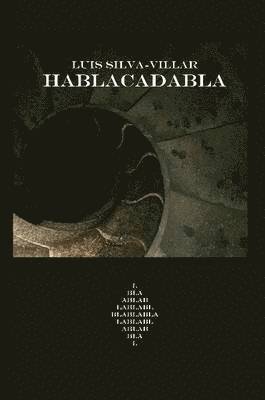 Luis Silva-Villar - Hablacadabla, Häftad