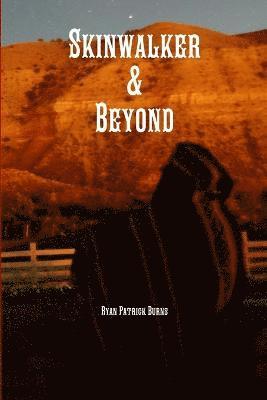 Skinwalker & Beyond 1