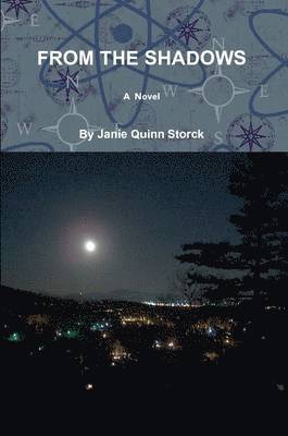 Janie Quinn Storck - From the Shadows, Häftad