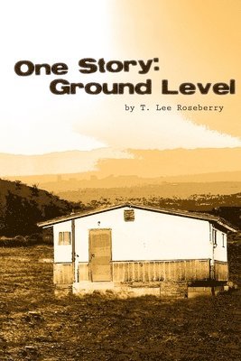 One Story: Ground Level 1