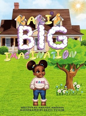 Amanda Johnson - Kari's Big Imagination, Inbunden
