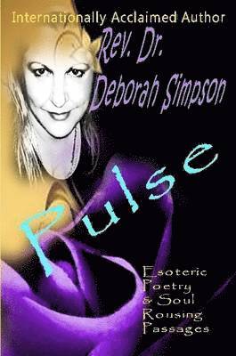 Deborah Simpson - Pulse: Esoteric Poetry & Soul Rousing Passages, Häftad. Tillgänglighet: Lägg i varukorg