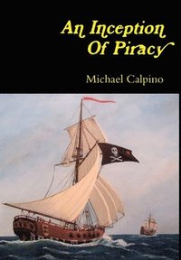 bokomslag An Inception Of Piracy