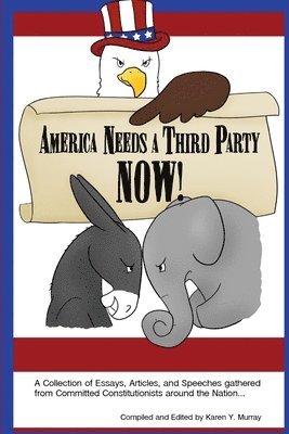 America Needs a Third Party NOW! 1