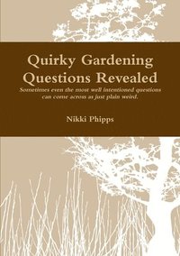 bokomslag Quirky Gardening Questions