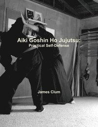 bokomslag Aiki Goshin Ho Jujutsu