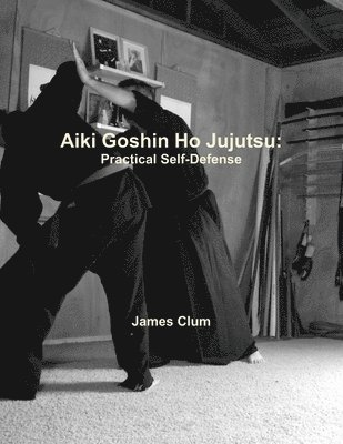 Aiki Goshin Ho Jujutsu 1