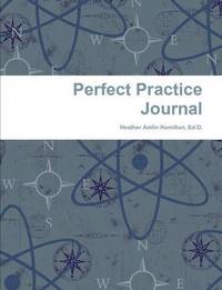 bokomslag Perfect Practice Journal