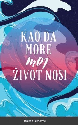 bokomslag Kao Da More Moj Zivot Nosi