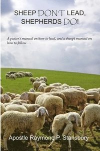 bokomslag Sheep Don't Lead, Shepherds do!