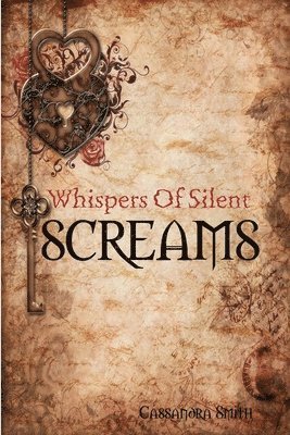 Whispers of Silent Screams 1