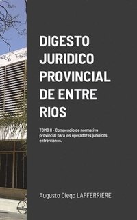 bokomslag Digesto Juridico Provincial de Entre Rios - Tomo 2