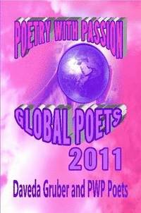 bokomslag Poetry with Passion Global Poets 2011