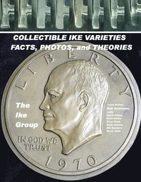 bokomslag COLLECTIBLE IKE VARIETIES - FACTS, PHOTOS and THEORIES