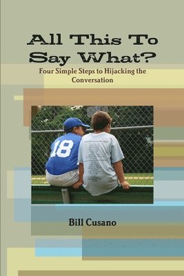 Bill Cusano - All This To Say What?, Häftad