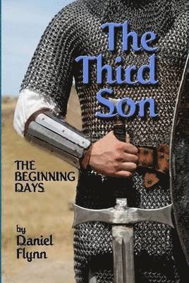 Daniel Flynn - Third Son, The Beginning Days, Inbunden