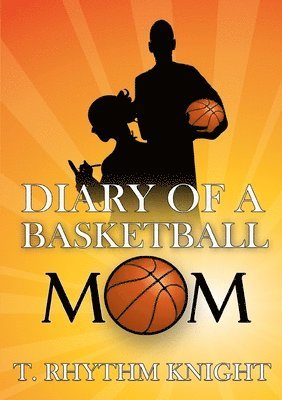 bokomslag Diary of a Basketball Mom