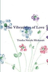 bokomslag The Vibrations of Love