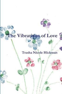 The Vibrations of Love 1