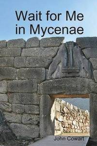 bokomslag Wait for Me in Mycenae