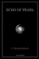 C Brooke Rothwell - Echo of Pearl, Häftad