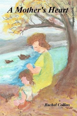 Rachel Collins - Mother's Heart, Häftad