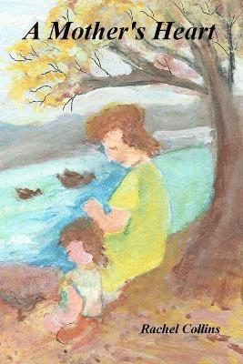 Rachel Collins - Mother's Heart, Häftad