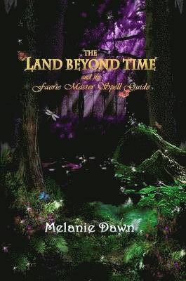 bokomslag The Land Beyond Time and the Faerie Master Spell Guide