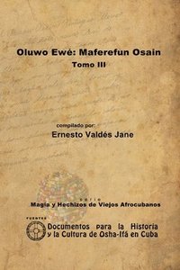 bokomslag Oluwo Ewe: Maferefun Osain. Tomo III