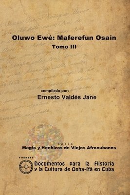 Oluwo Ewe: Maferefun Osain. Tomo III 1