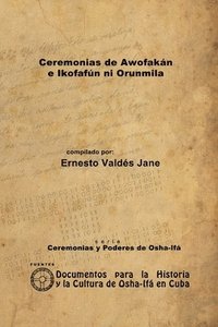 bokomslag Ceremonias de Awofakn e Ikofafn ni Orunmila