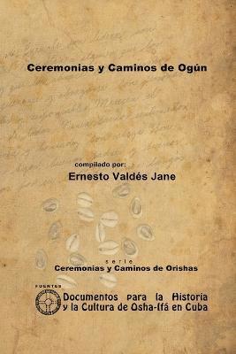 bokomslag Ceremonias Y Caminos De Ogun