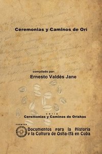 bokomslag Ceremonias Y Caminos De Ori