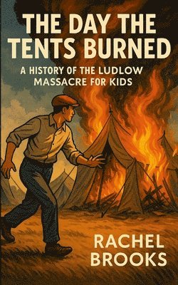 Day the Tents Burned