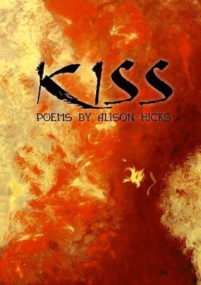 Alison Hicks - Kiss, Häftad