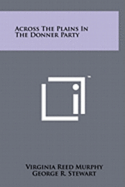 bokomslag Across the Plains in the Donner Party