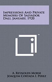 bokomslag Impressions and Private Memoirs of Salvador Dali, January, 1920