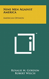 bokomslag Nine Men Against America: American Opinion