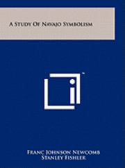 bokomslag A Study of Navajo Symbolism